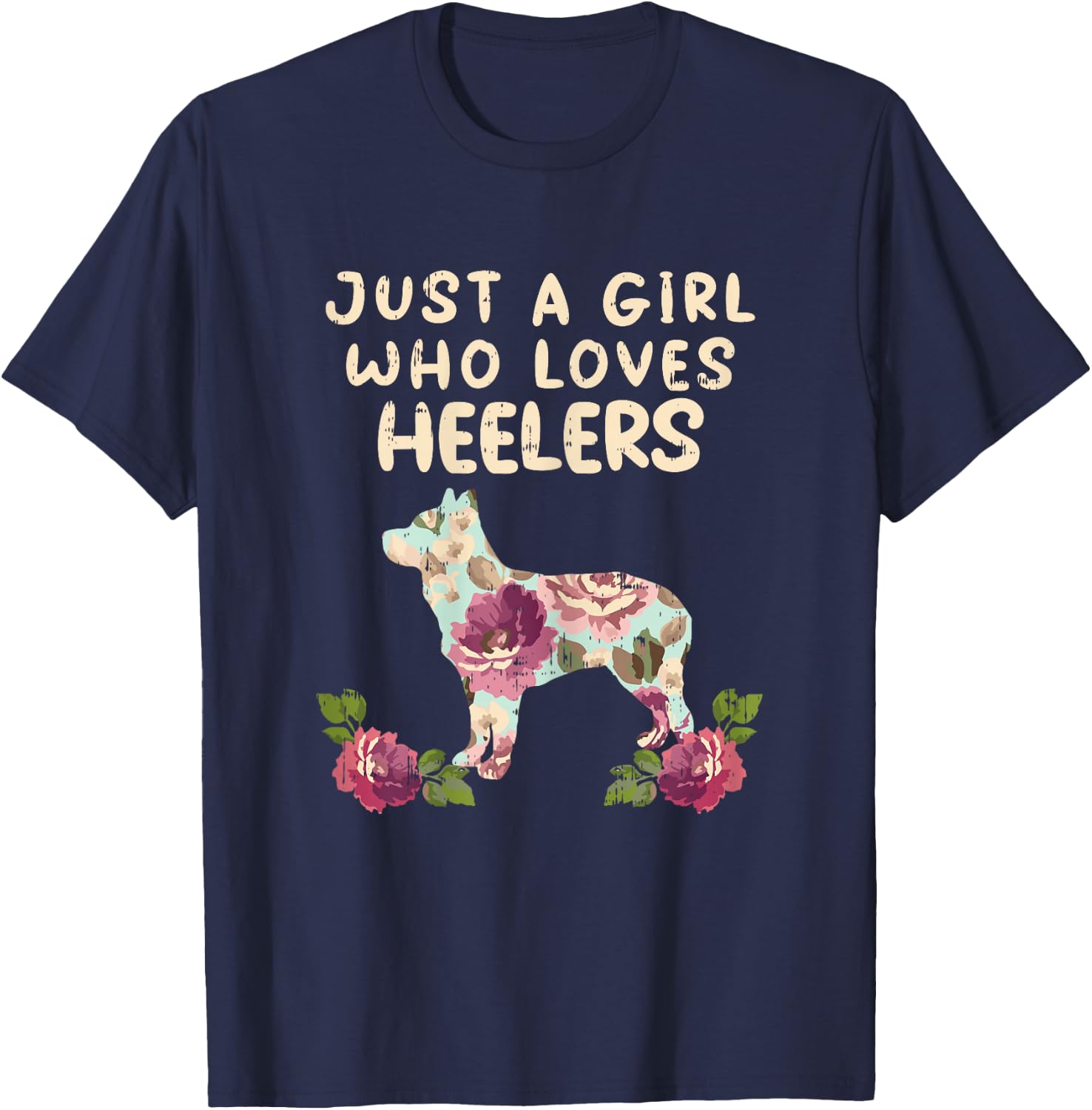 Girl Loves Heeler Flower Animal Pet Blue Red Cattle Dog Gift T-Shirt - T-Shirt | Navy