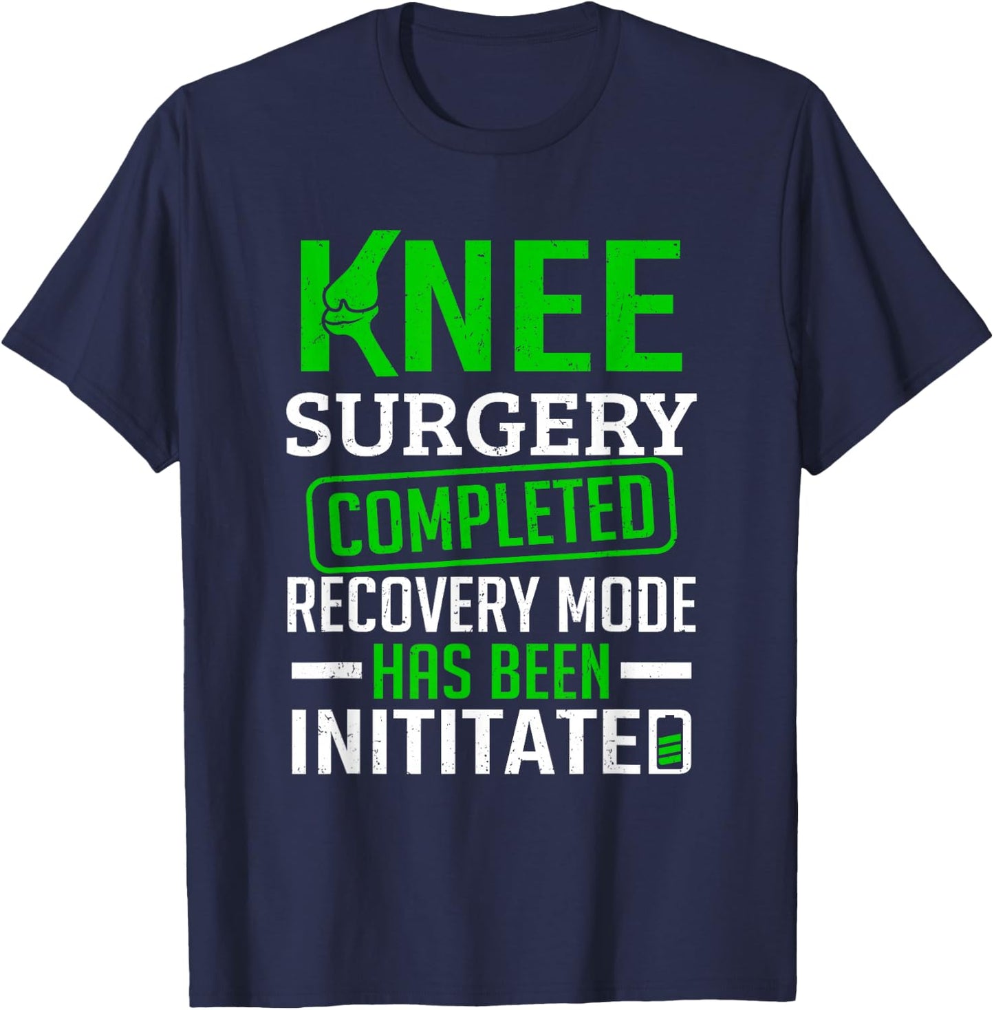 Knee Replacement Joint Knee Surgery Completed T-Shirt - T-Shirt | Navy