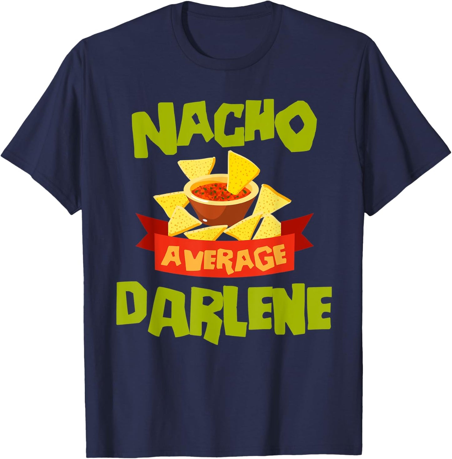 NACHO AVERAGE DARLENE Funny Birthday Personalized Name Gift T-Shirt - T-Shirt | Navy