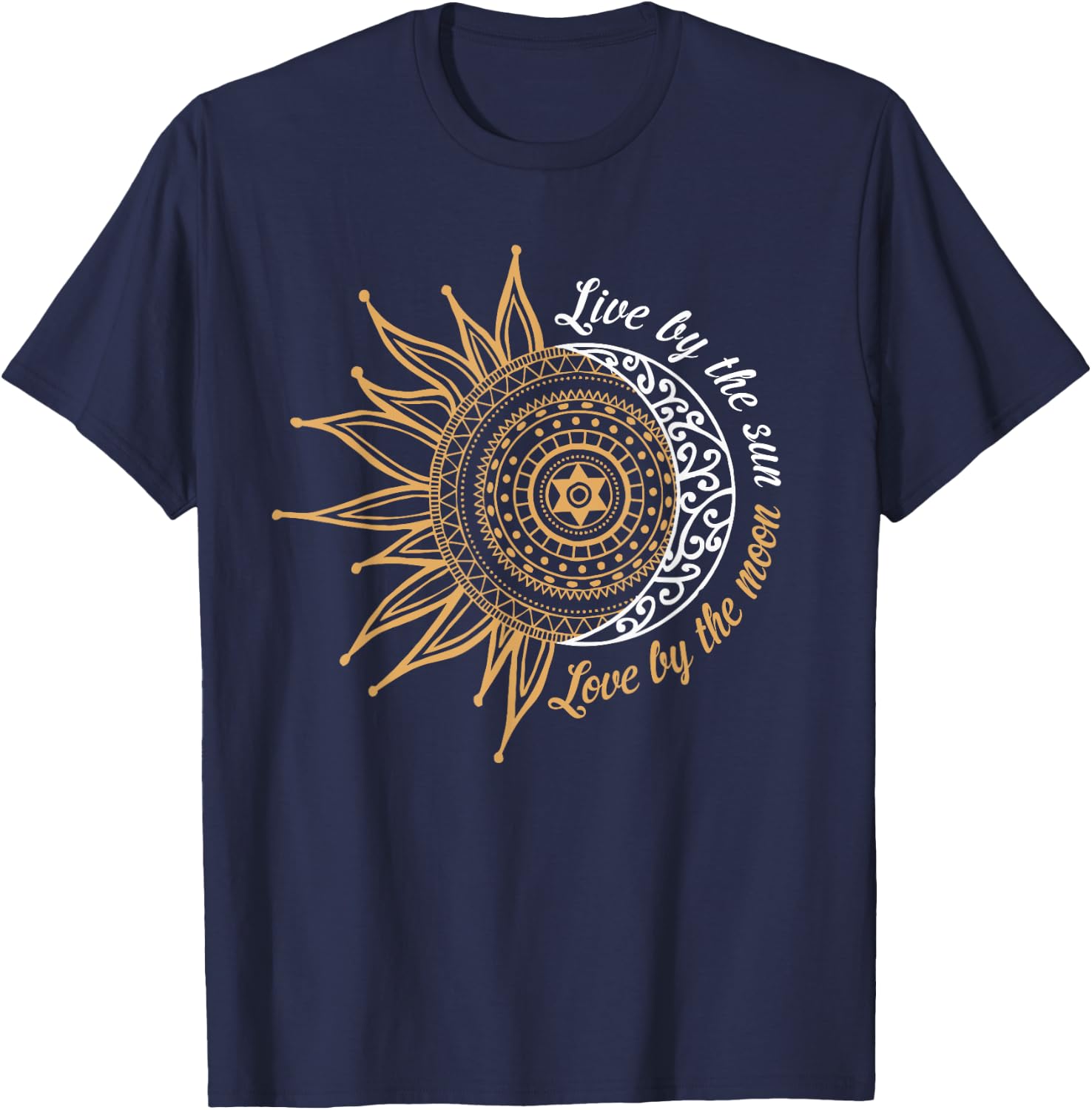 Live By The Sun Love By The Moon Hippie Life Gifts T-Shirt - T-Shirt | Navy