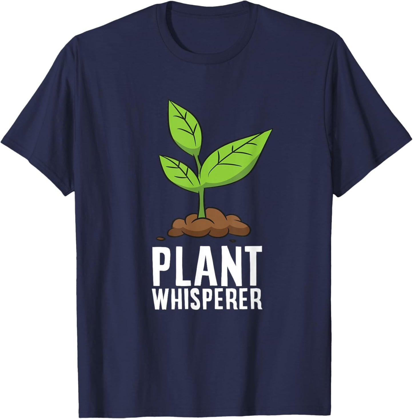 Gardener Plants Whisperer Gardener Garden Plant Whisperer T-Shirt - T-Shirt | Navy