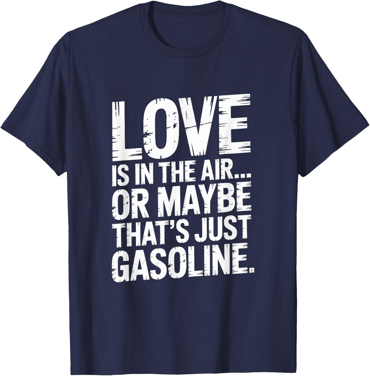 Love in The Air Or Its Gasoline Garage Dad Mechanic Car T-Shirt - T-Shirt | Navy