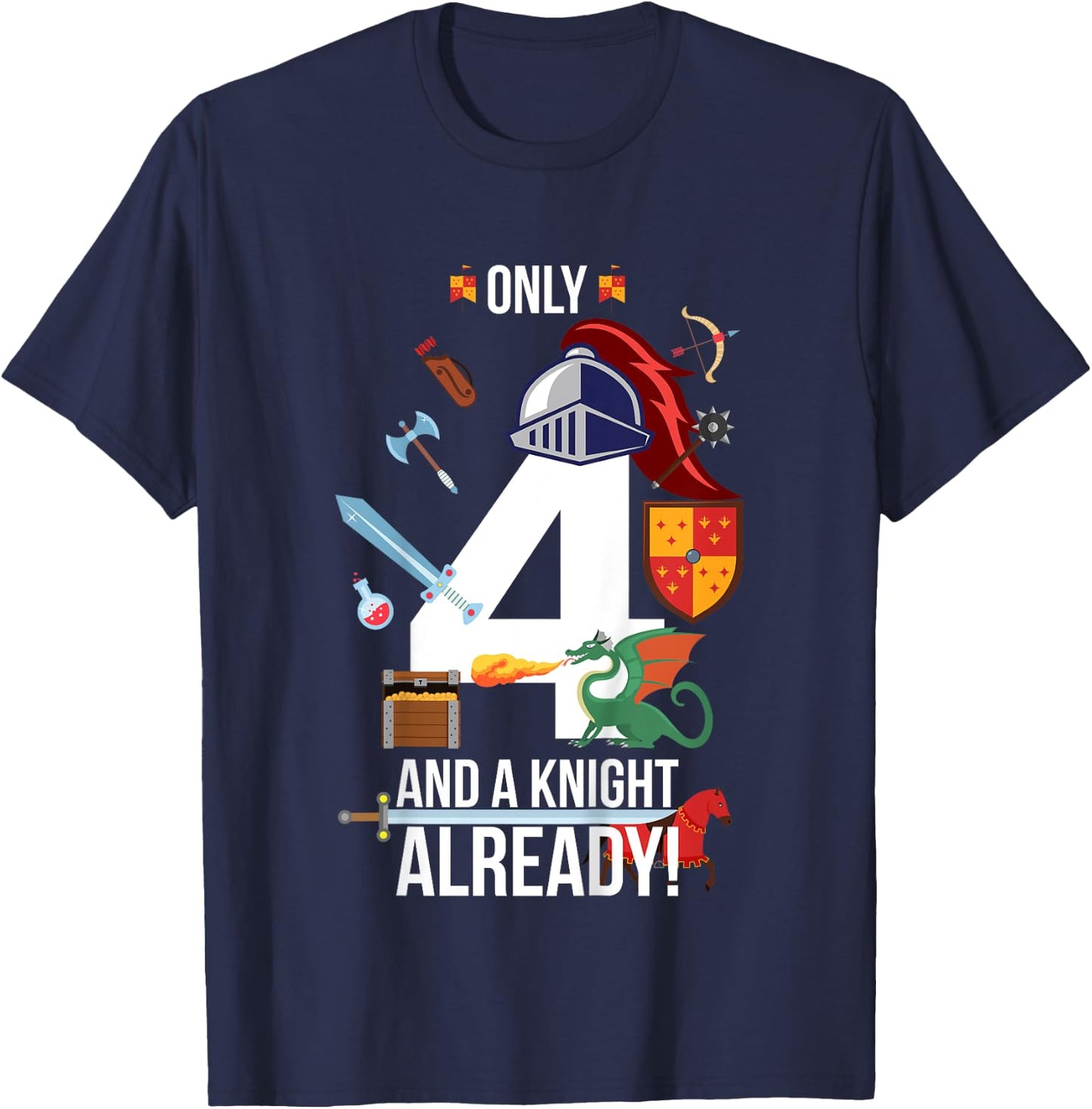 Kids 4th Birthday Boy Funny Quote "Only 4 And A Knight Already" T-Shirt - T-Shirt | Navy