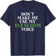 Dont make me use my Tax Season Voice Bookkeeper Accounting T-Shirt - T-Shirt | Navy