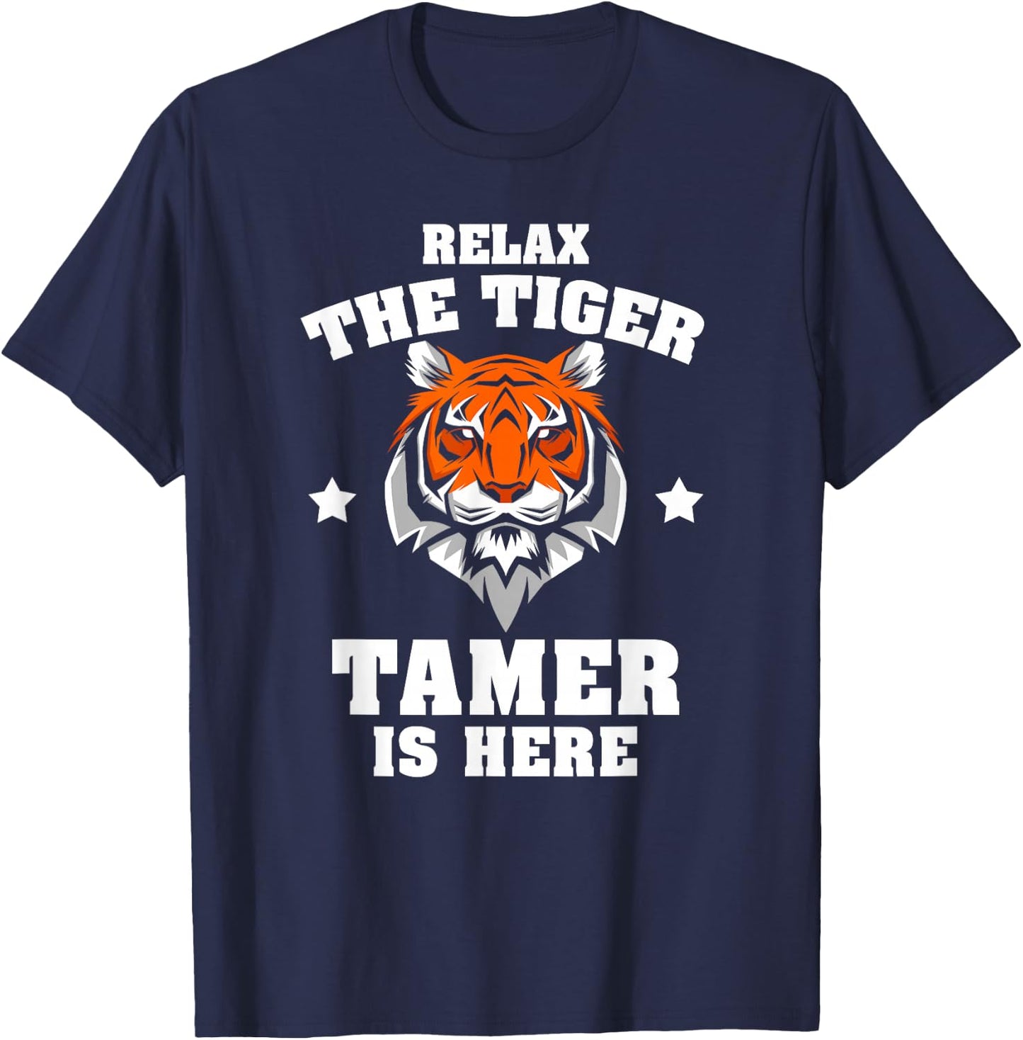 Carnival Wild Cat Trainer Merch Tiger Tamer Is Here Funny Animal Circus Ringmaster Act T-Shirt - T-Shirt | Navy