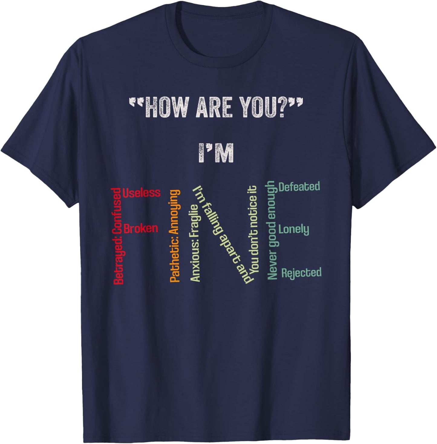 I'm Fine Suicide Prevention Mental Health Awareness T-Shirt - T-Shirt | Navy