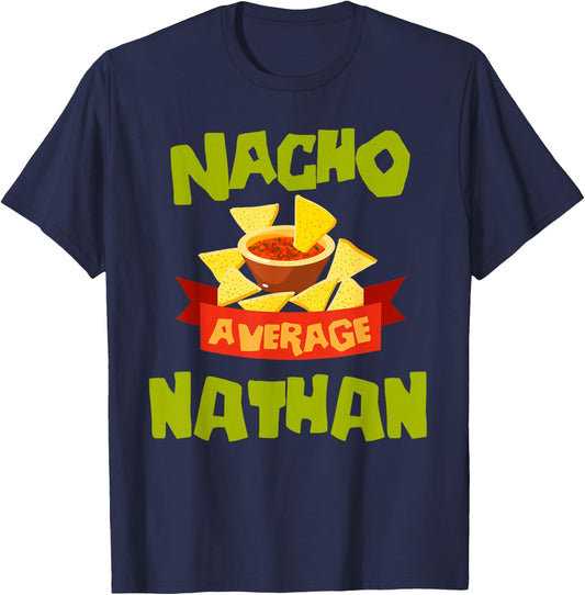 NACHO AVERAGE NATHAN Funny Birthday Personalized Name Gift T-Shirt - T-Shirt | Navy