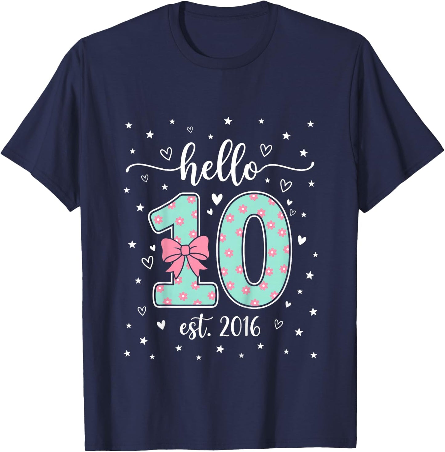 Hello Ten Est 2016 10th Birthday Bow Pink Girl Turning 10 T-Shirt - T-Shirt | Navy