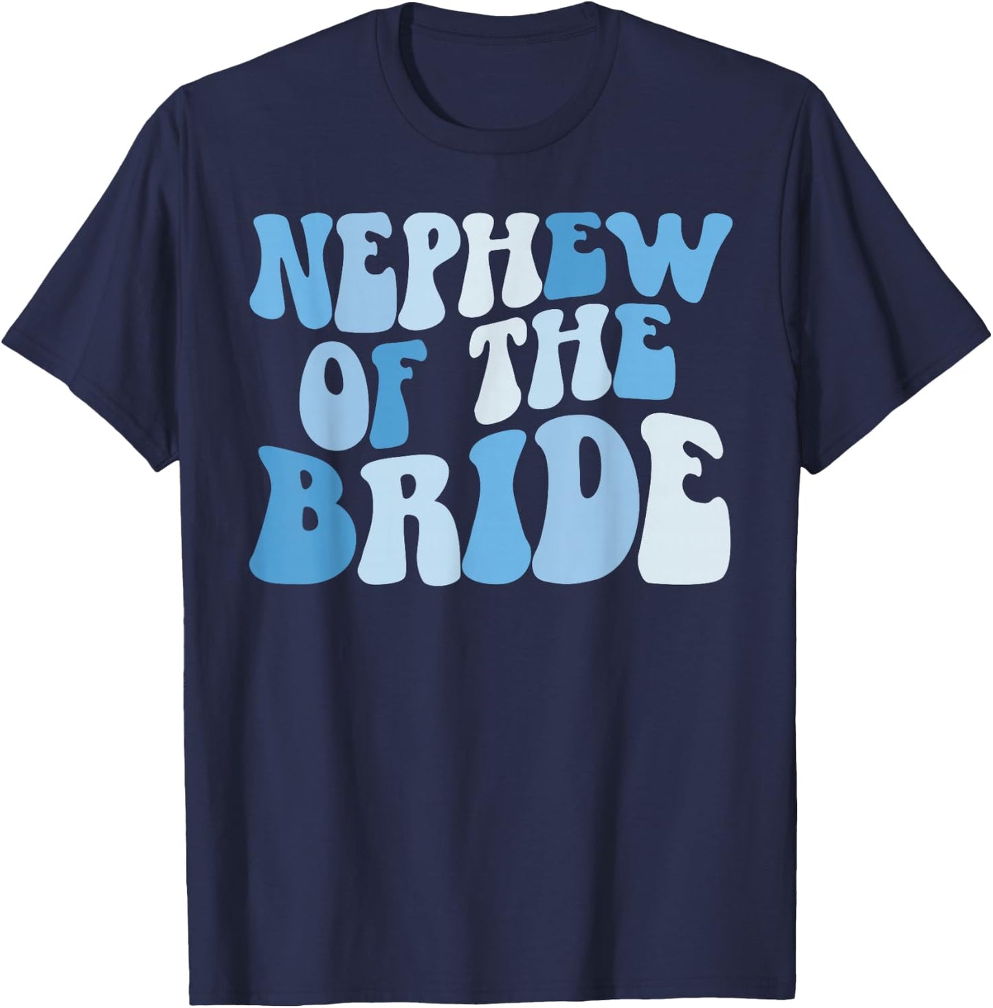 Nephew of The Bride Nephew Groovy Bride's Nephew T-Shirt - T-Shirt | Navy