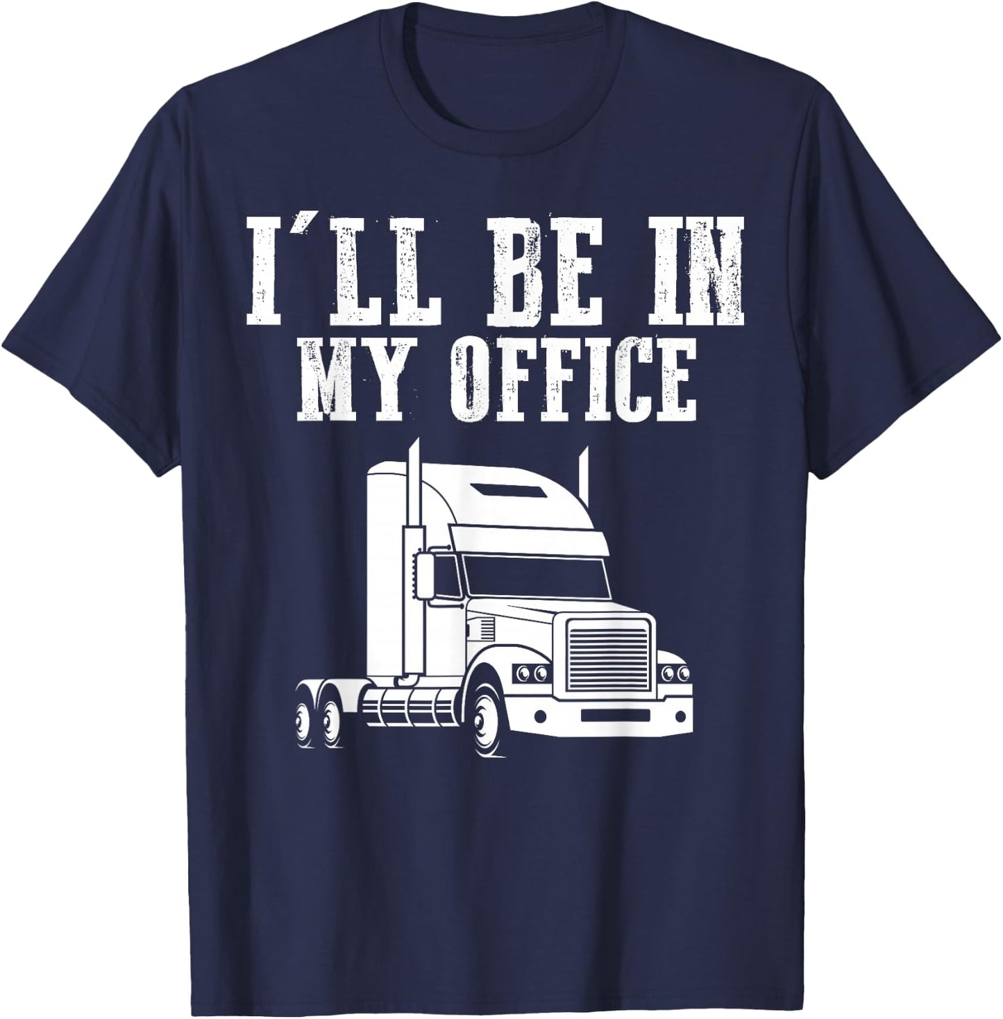 I'll Be In My Office Trucker T-Shirt - T-Shirt | Navy