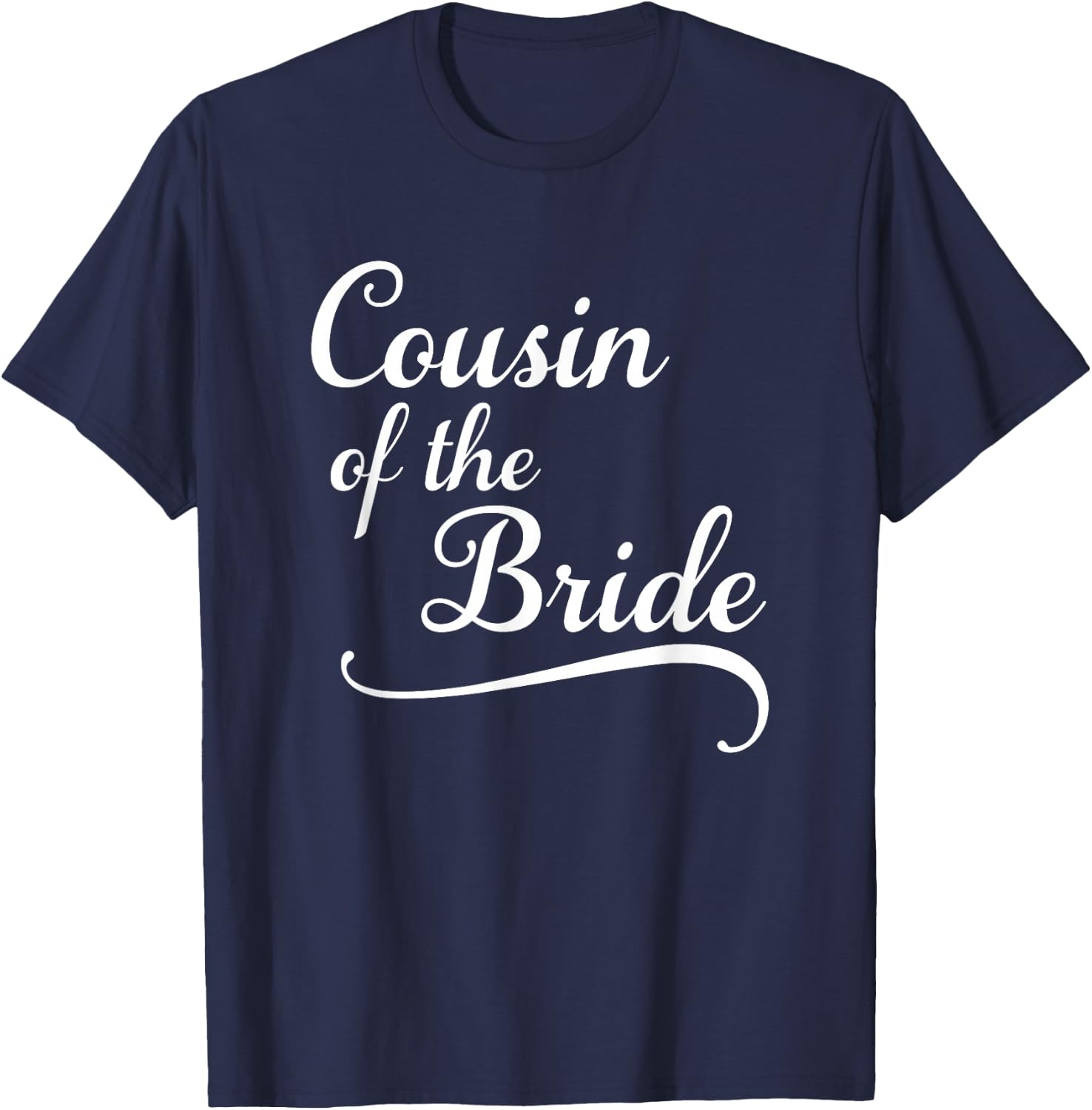 Cousin of the Bride Wedding Party Attire T-Shirt - T-Shirt | Navy