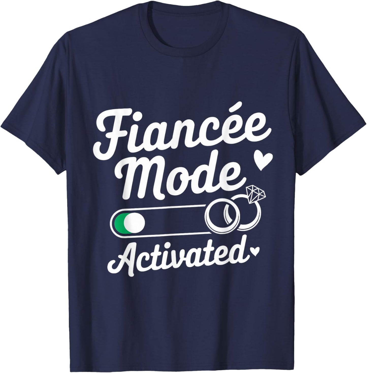 Fiancé Mode Activated Fiancee Couple Wedding Newly Engaged T-Shirt - T-Shirt | Navy