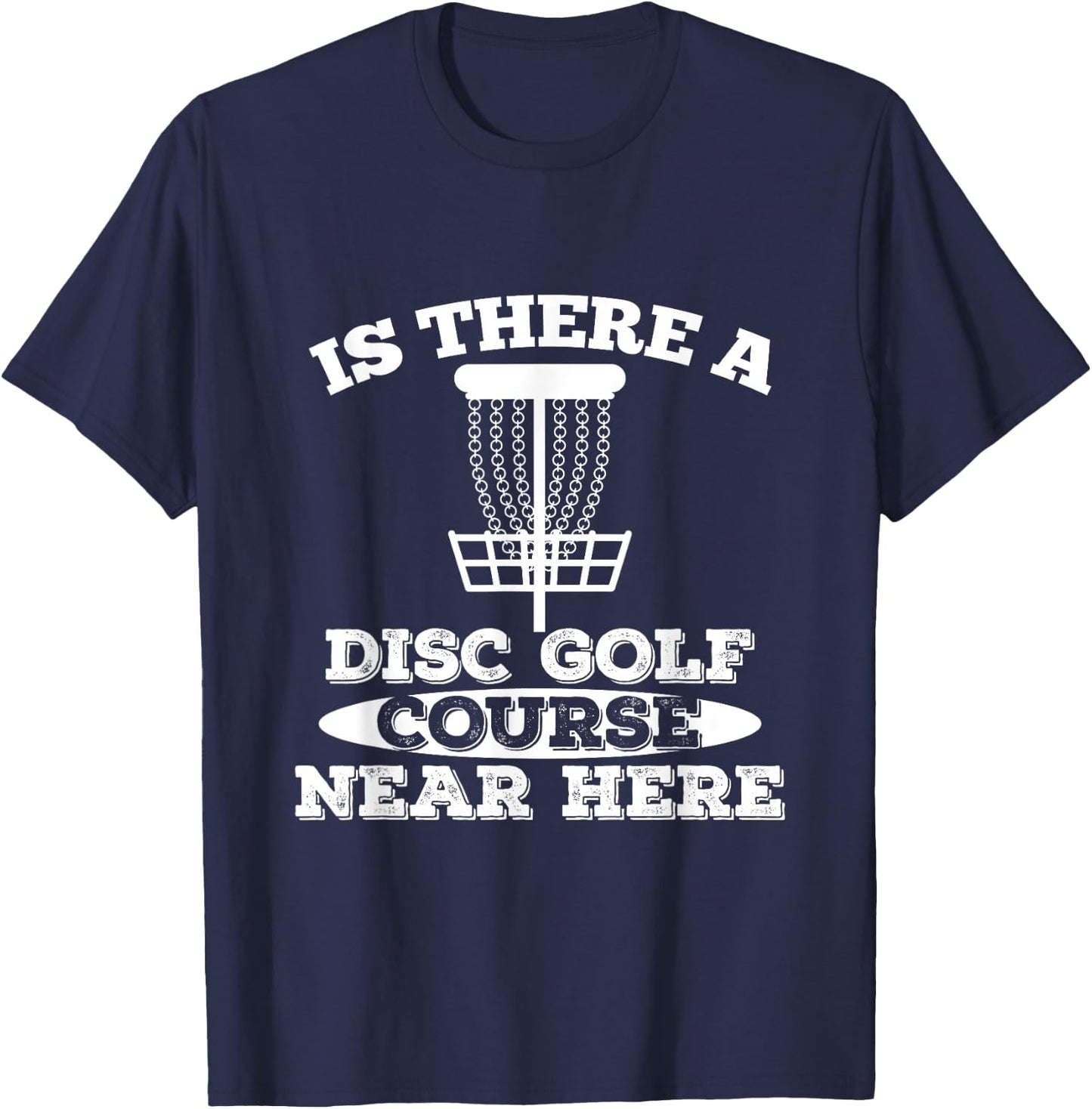 Is there a Frisbee Golf Course nearby? T-Shirt - T-Shirt | Navy
