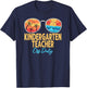 Kindergarten Teacher Off Duty Happy Last Day Of School Women T-Shirt - T-Shirt | Navy