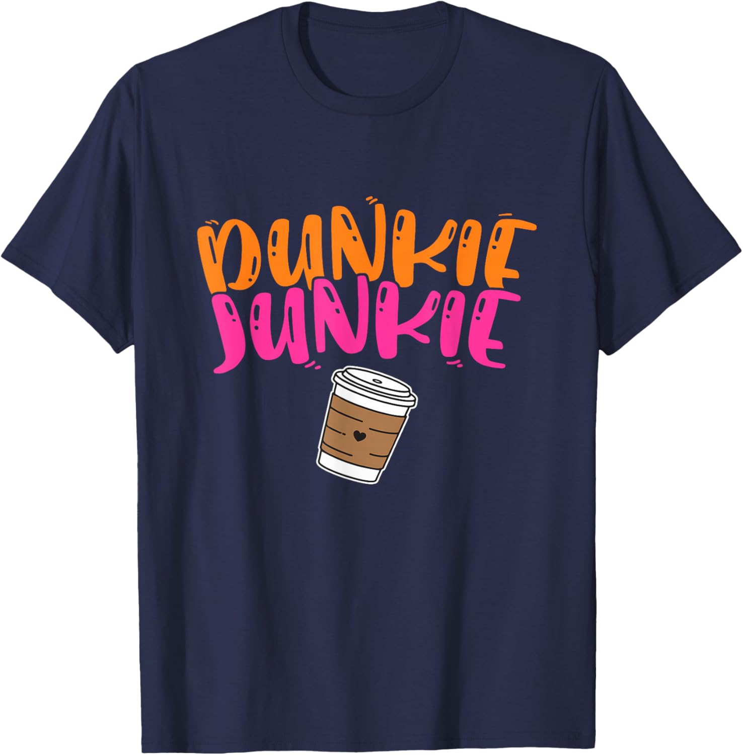 Dunkie Junkie Funny Coffee Proverb Gift T-Shirt - T-Shirt | Navy
