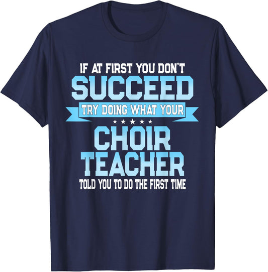 Fun School Choir Teacher Quote - Funny Choral Music Saying T-Shirt - T-Shirt | Navy