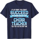 Fun School Choir Teacher Quote - Funny Choral Music Saying T-Shirt - T-Shirt | Navy