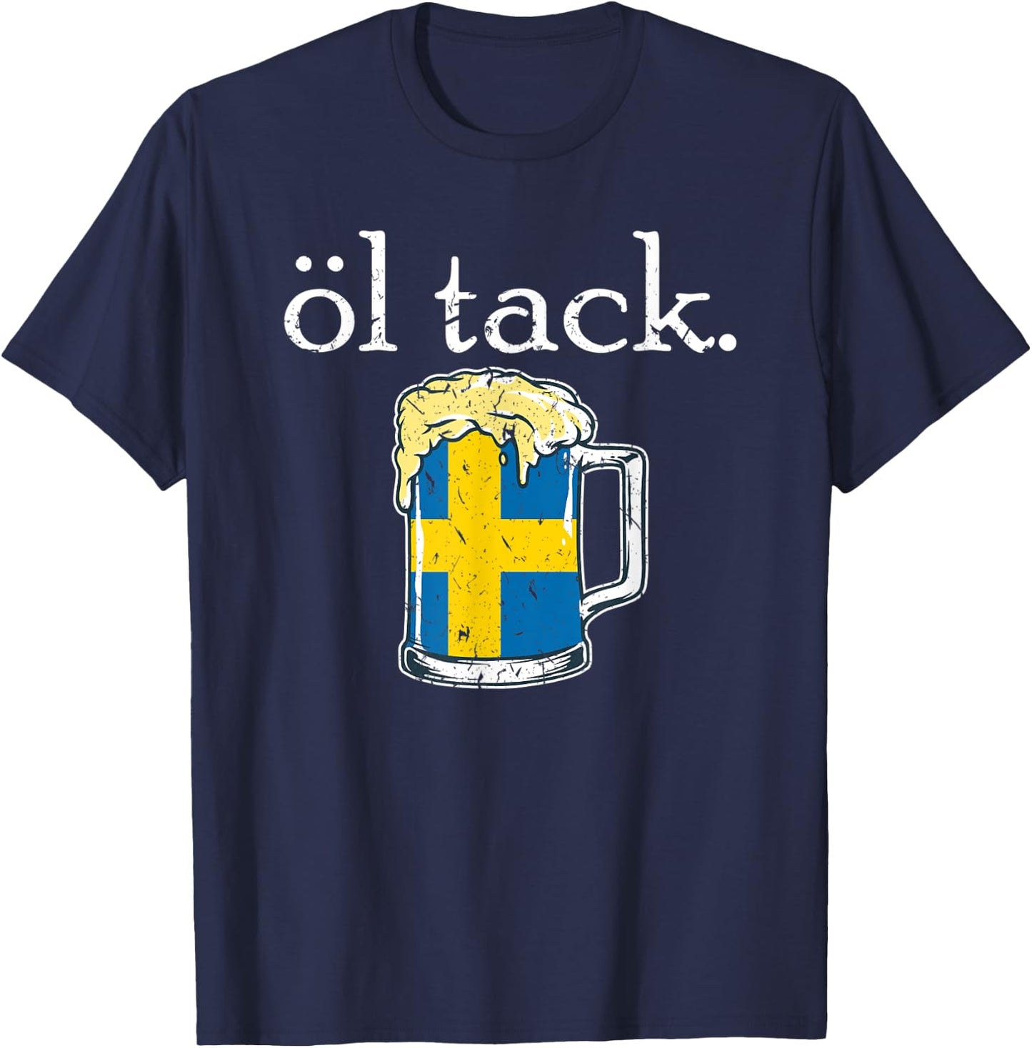 Sweden Beer Please Swedish Flag Öl Tack Travel Drinking T-Shirt - T-Shirt | Navy