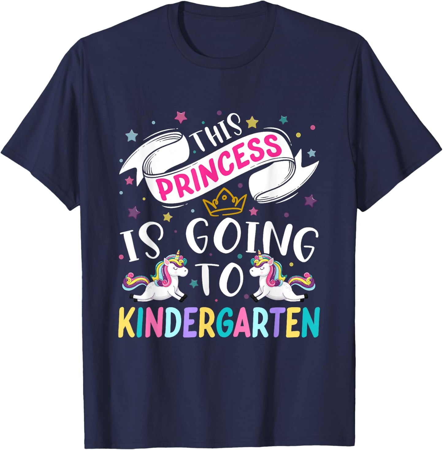 Funny This Princess Is Going To Kindergarten Unicorn 1st Day T-Shirt - T-Shirt | Navy