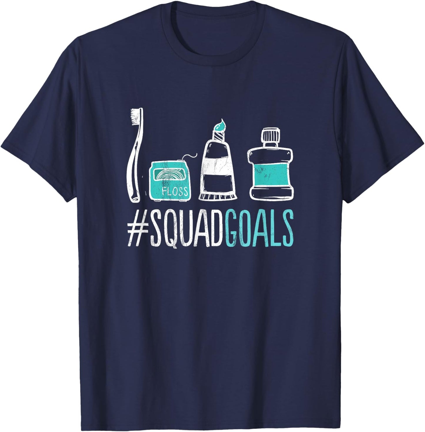 Squad Goals Dental Hygienist Dentist Toothbrush T-Shirt - T-Shirt | Navy