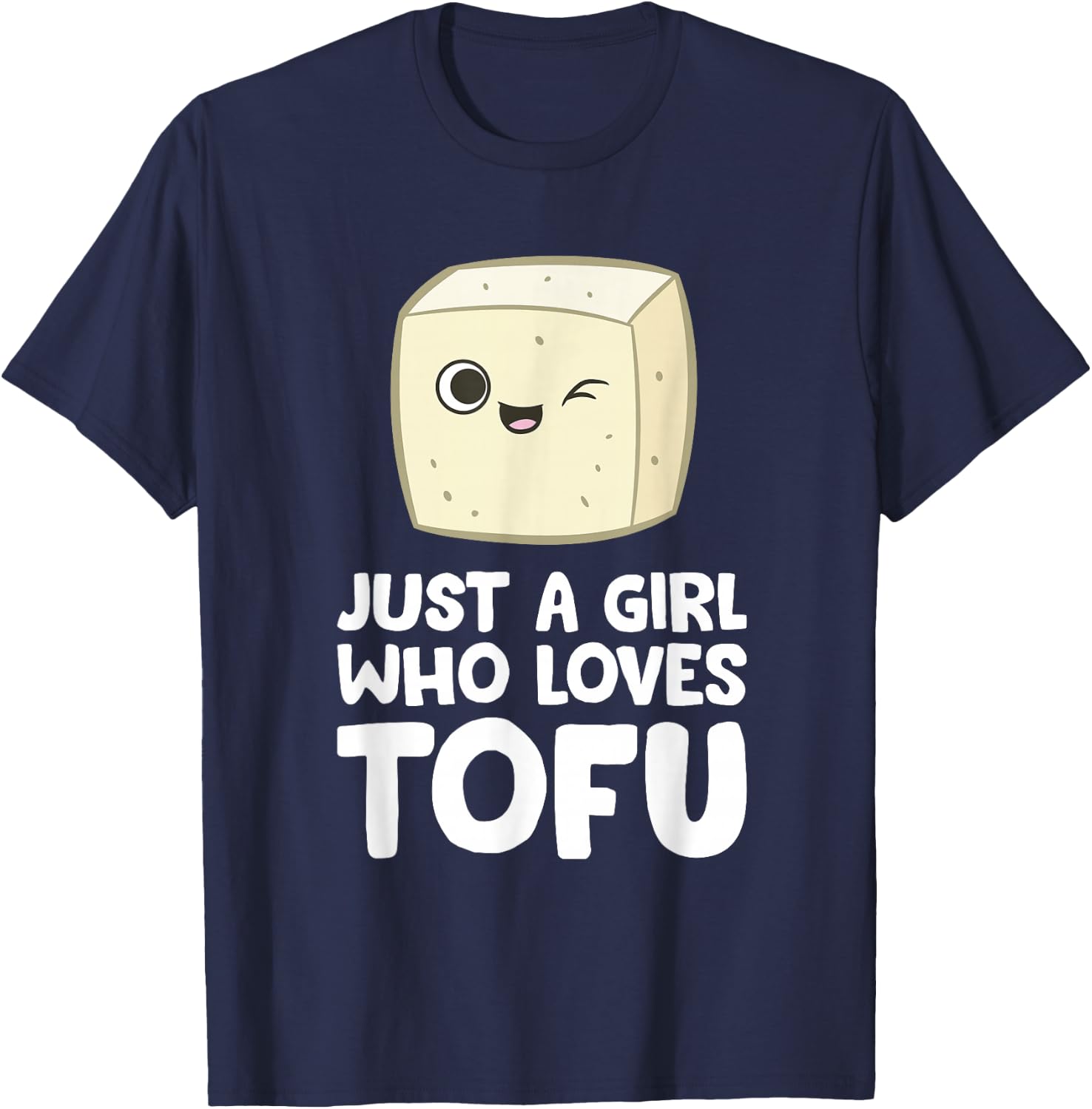 Just a Girl Who Loves Tofus T-Shirt - T-Shirt | Navy