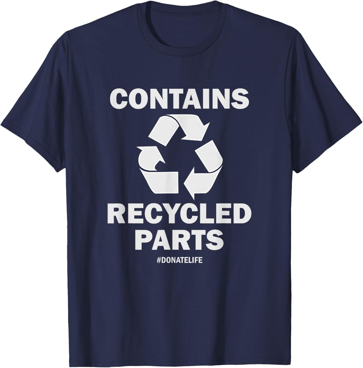Contains Recycled Parts Funny Organ Donor - Black, Small T-Shirt - T-Shirt | Navy
