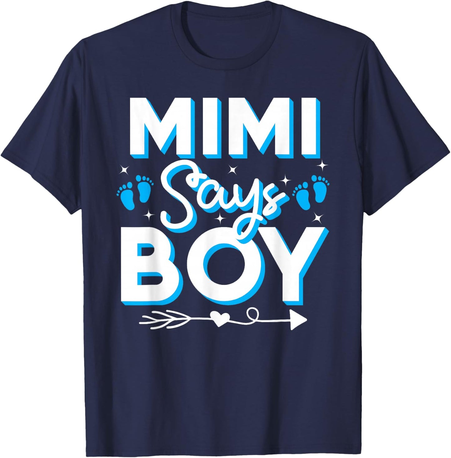 Mimi Says Boy Gender Reveal Party Family Team Blue 2024 T-Shirt - T-Shirt | Navy