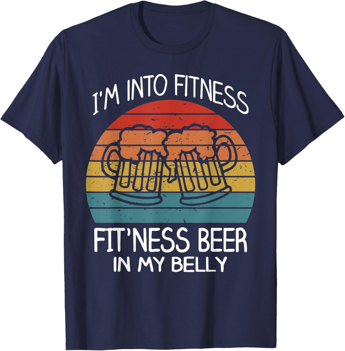 Im into fitness fit'ness beer in my belly Shirt Workout Gym T-Shirt - T-Shirt | Navy