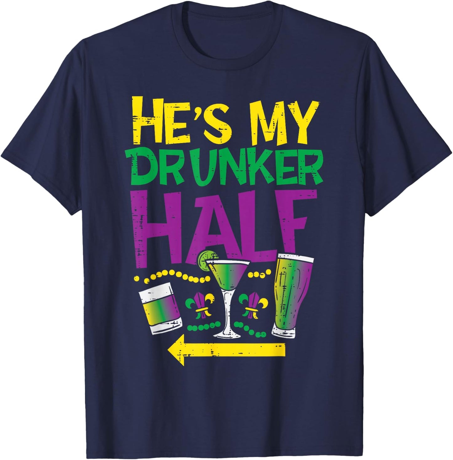 He's My Drunker Half Matching Couple Girlfriend Mardi Gras T-Shirt - T-Shirt | Navy