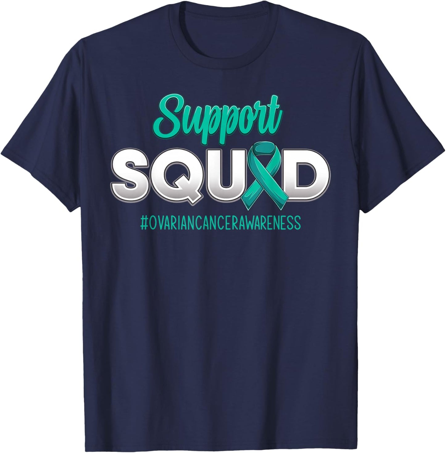 Support Squad Ovarian Cancer Awareness Fighting Men Women T-Shirt - T-Shirt | Navy