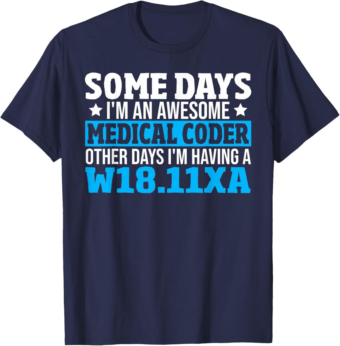 Medical Coding Biller Awesome Medical Coder T-Shirt - T-Shirt | Navy