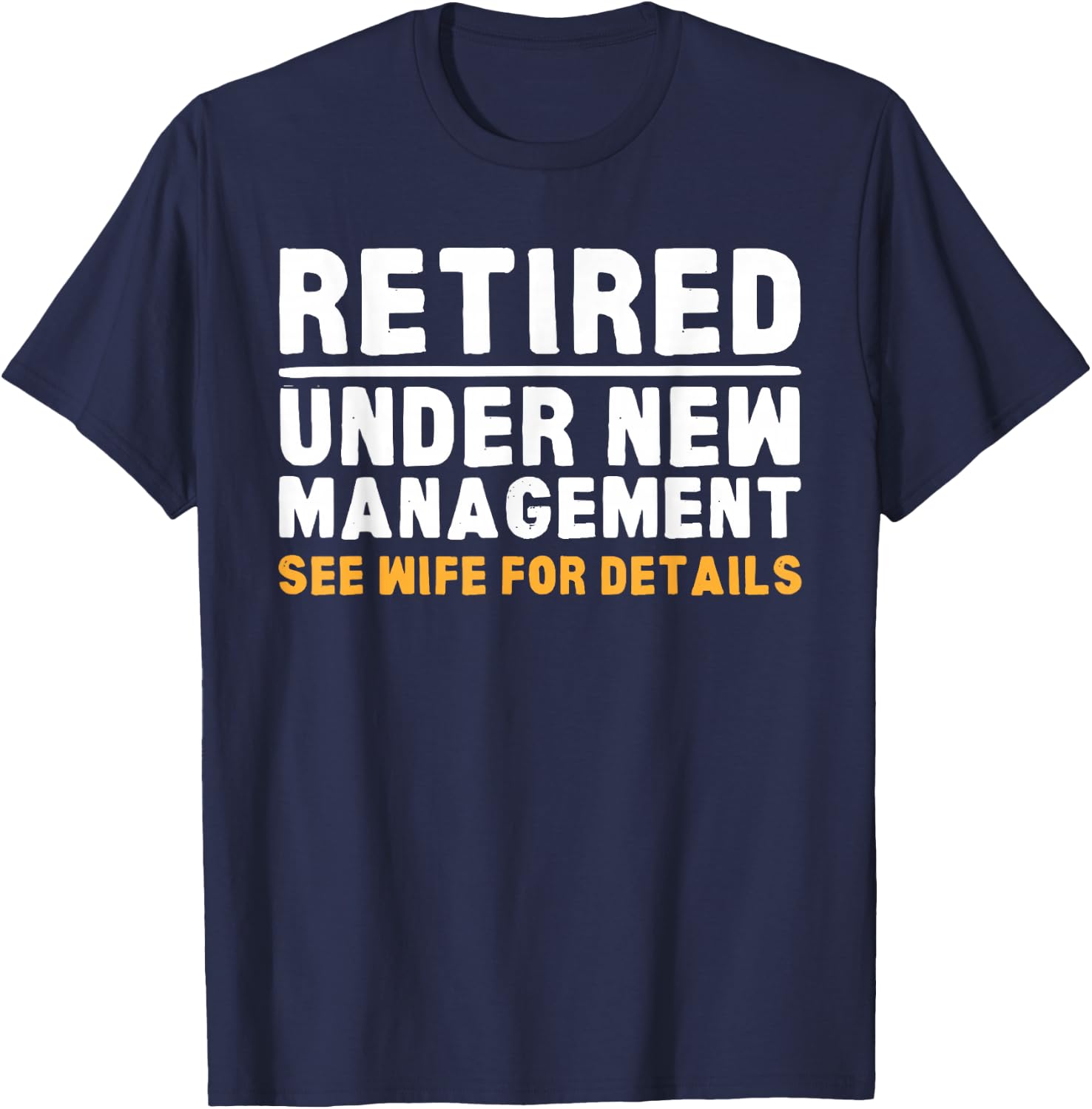 Retirement Dad Retiring Party Humor Retirement T-Shirt - T-Shirt | Navy