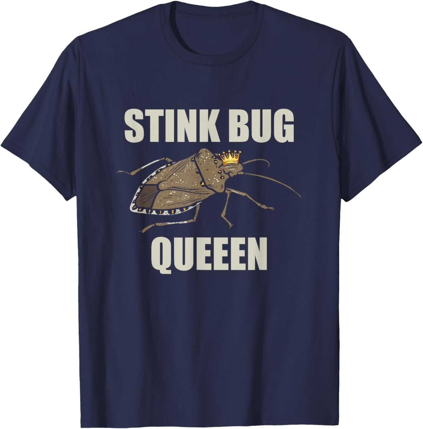 Brown Marmorated Stink Bug Queen Entomologist Insect Lover T-Shirt - T-Shirt | Navy