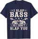 I Slap Bass So I Don't Slap You Guitar Player Bassist T-Shirt - T-Shirt | Navy
