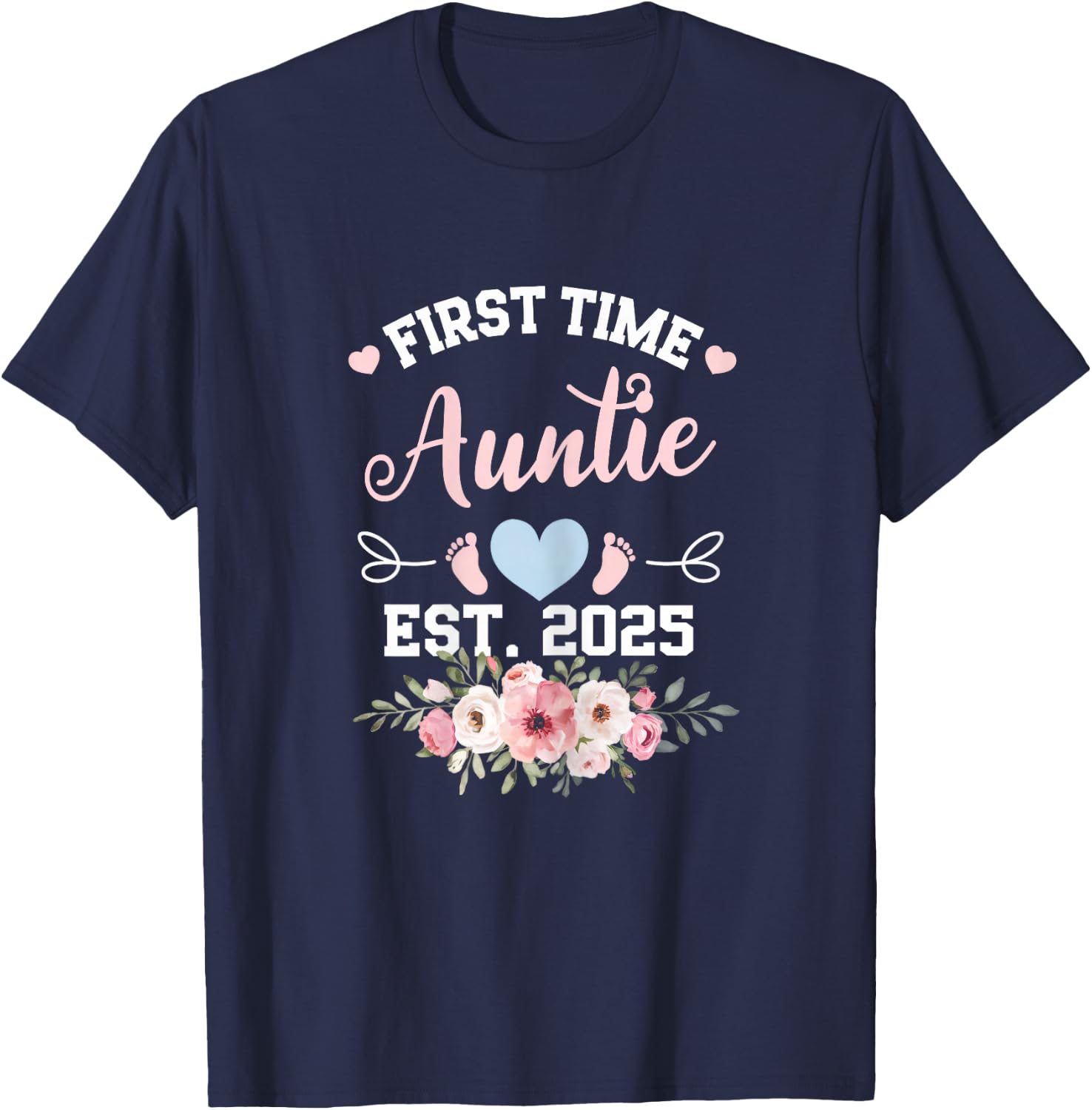 First Time Auntie 2025 Mother's Day Soon To Be Mom Pregnancy T-Shirt - T-Shirt | Navy