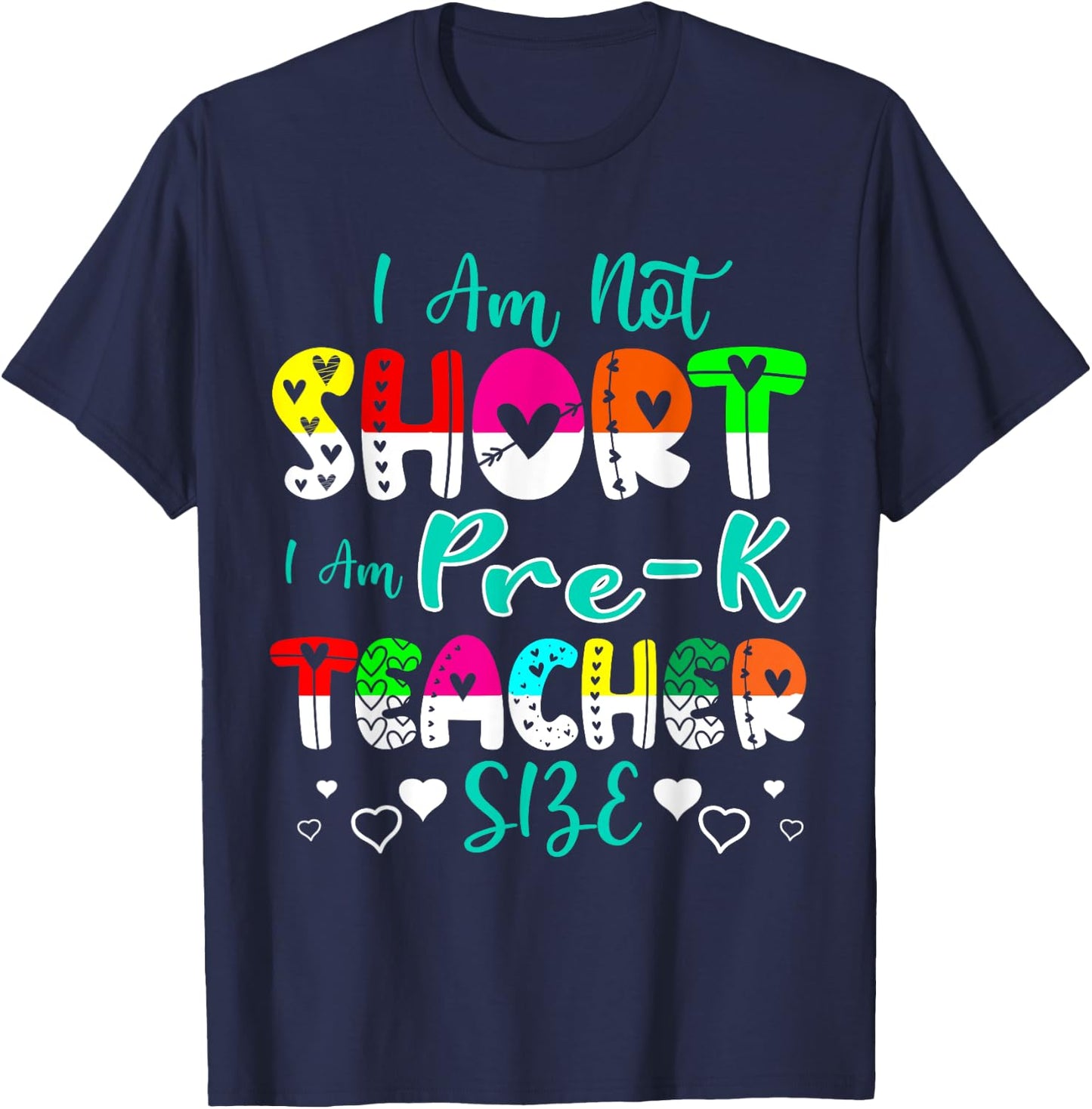 I Am Not Short I Am Pre-K Teacher Size Funny Teacher Women Kids T-Shirt - T-Shirt | Navy