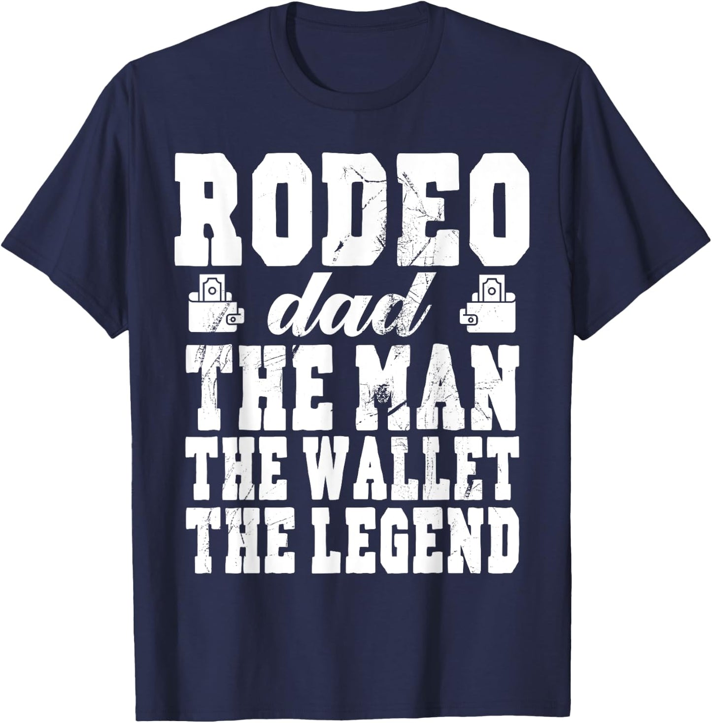 Funny Rodeo Dad Man Wallet Legend Rodeo Dad T-Shirt - T-Shirt | Navy