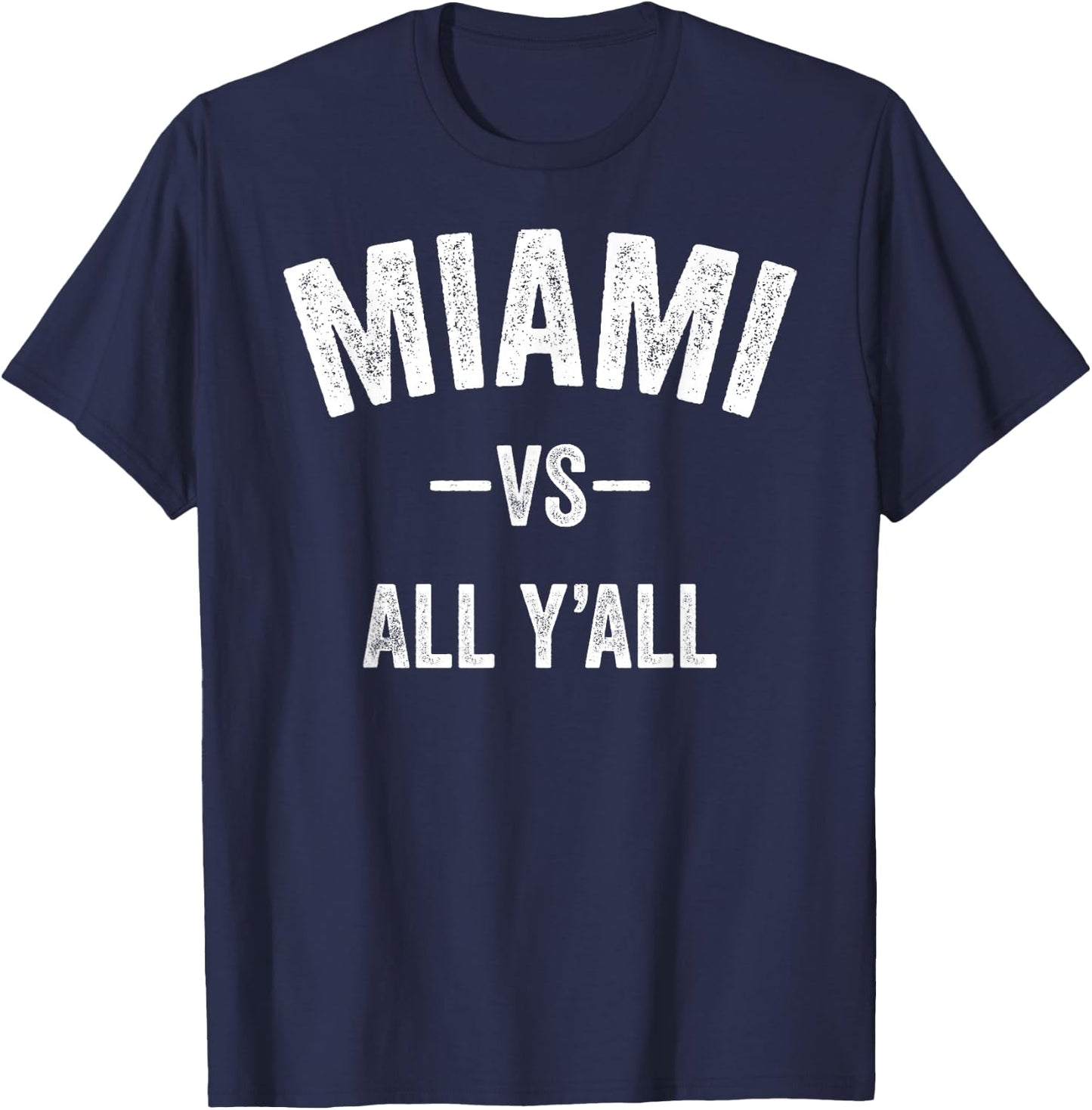 All Sport Trends Men Women Kids - Miami vs all y'all T-Shirt - T-Shirt | Navy