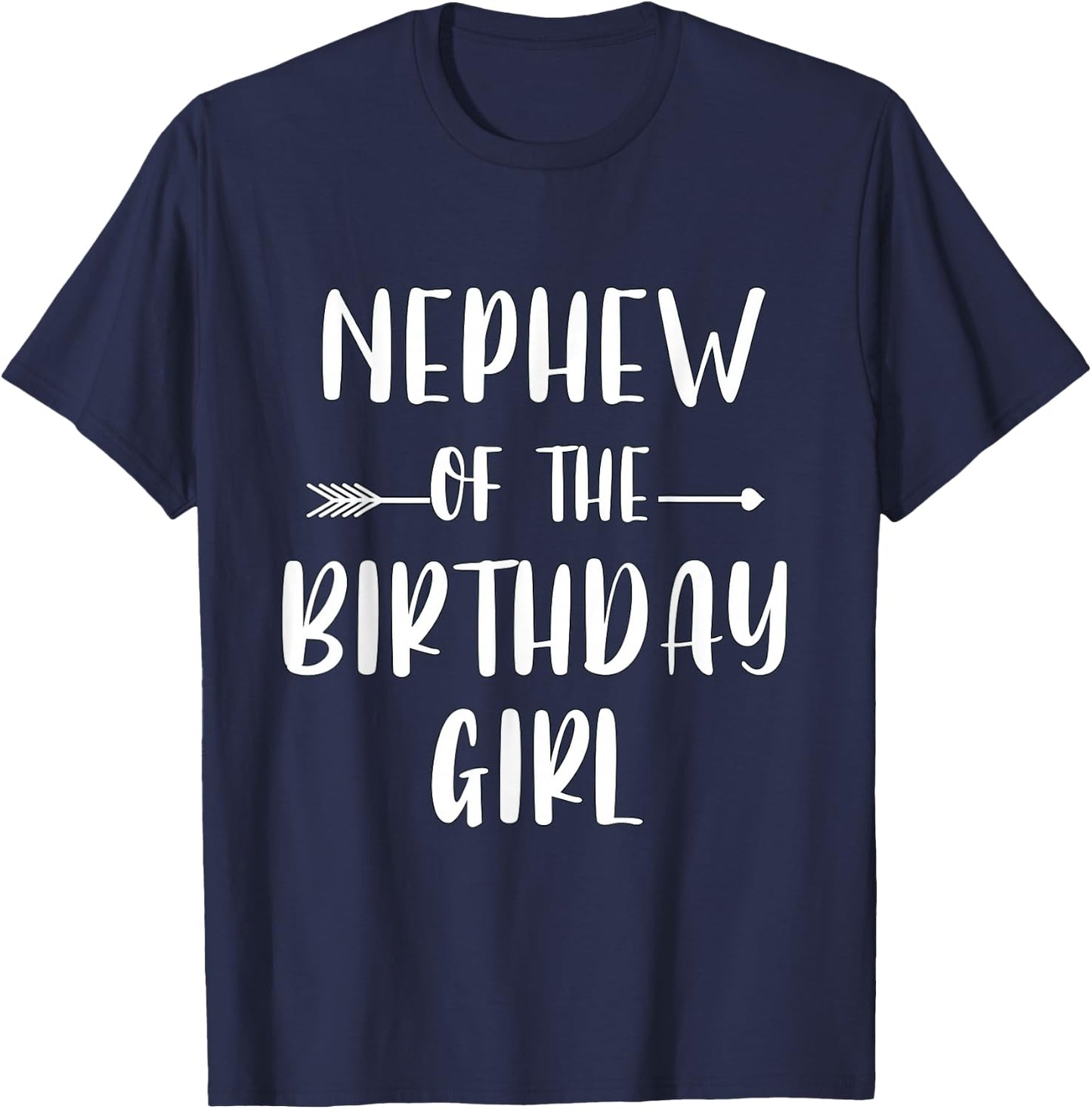 Funny Nephew Of The Birthday Girl Cute Matching Family T-Shirt - T-Shirt | Navy