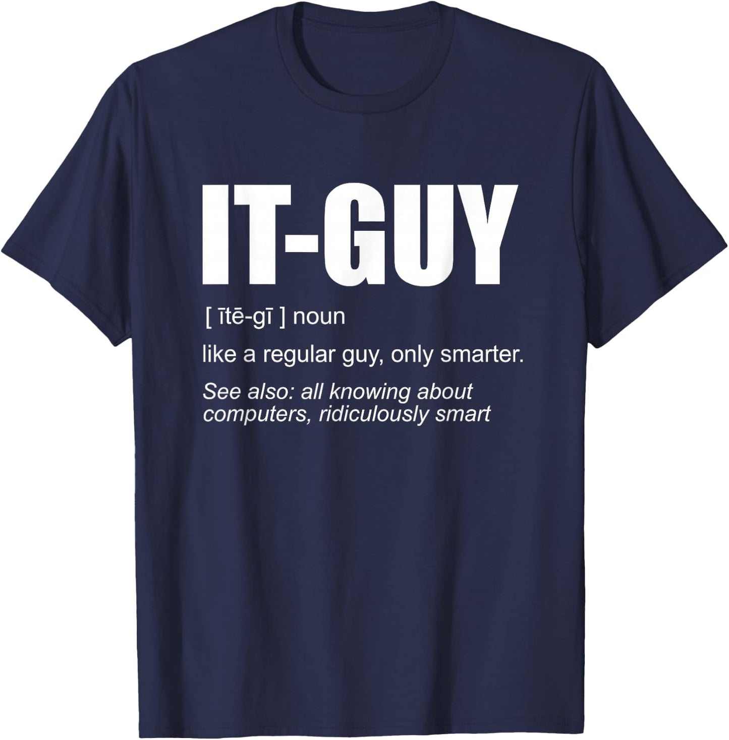 IT-Guy Tech-Support Sysadmin Computer T-Shirt - T-Shirt | Navy