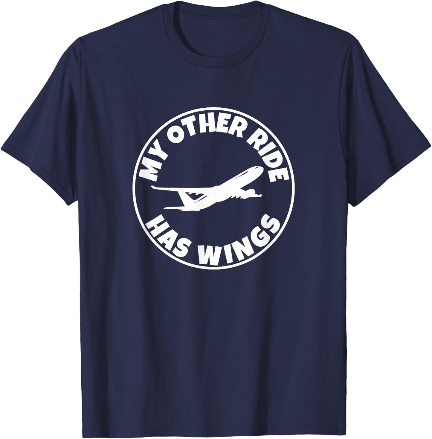 My Other Ride Has Wings, Commercial Airplane Pilot T-Shirt - T-Shirt | Navy