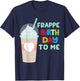 Funny Frappe Birthday To Me - Joke Saying for Coffee Lovers T-Shirt - T-Shirt | Navy