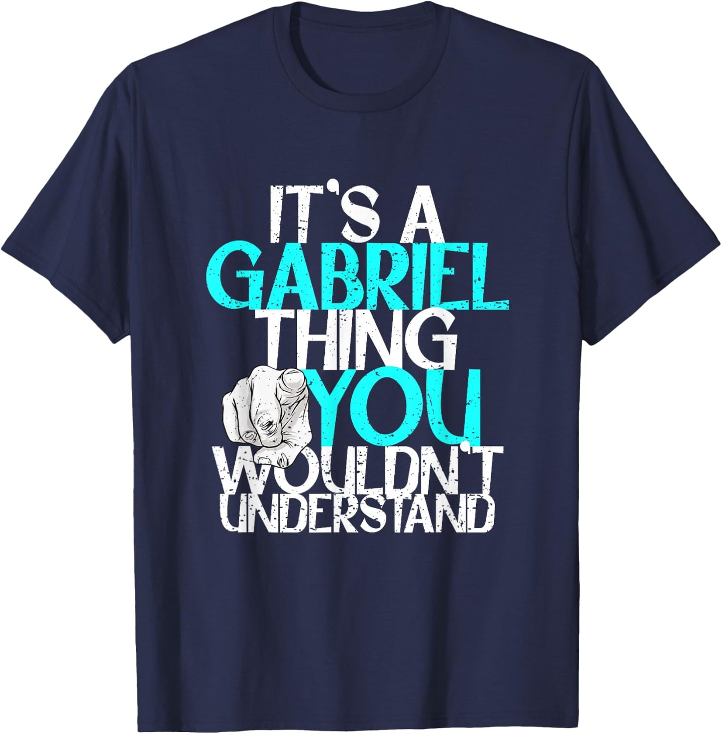 It's A Gabriel Thing You Wouldn't Understand T-Shirt - T-Shirt | Navy
