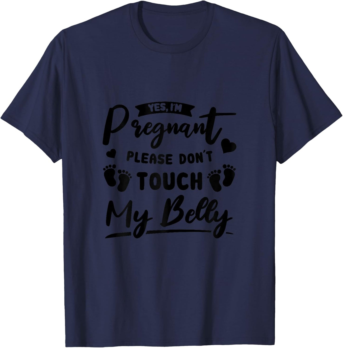Pregnant Woman Please Touch My Belly Pregnant T-Shirt - T-Shirt | Navy