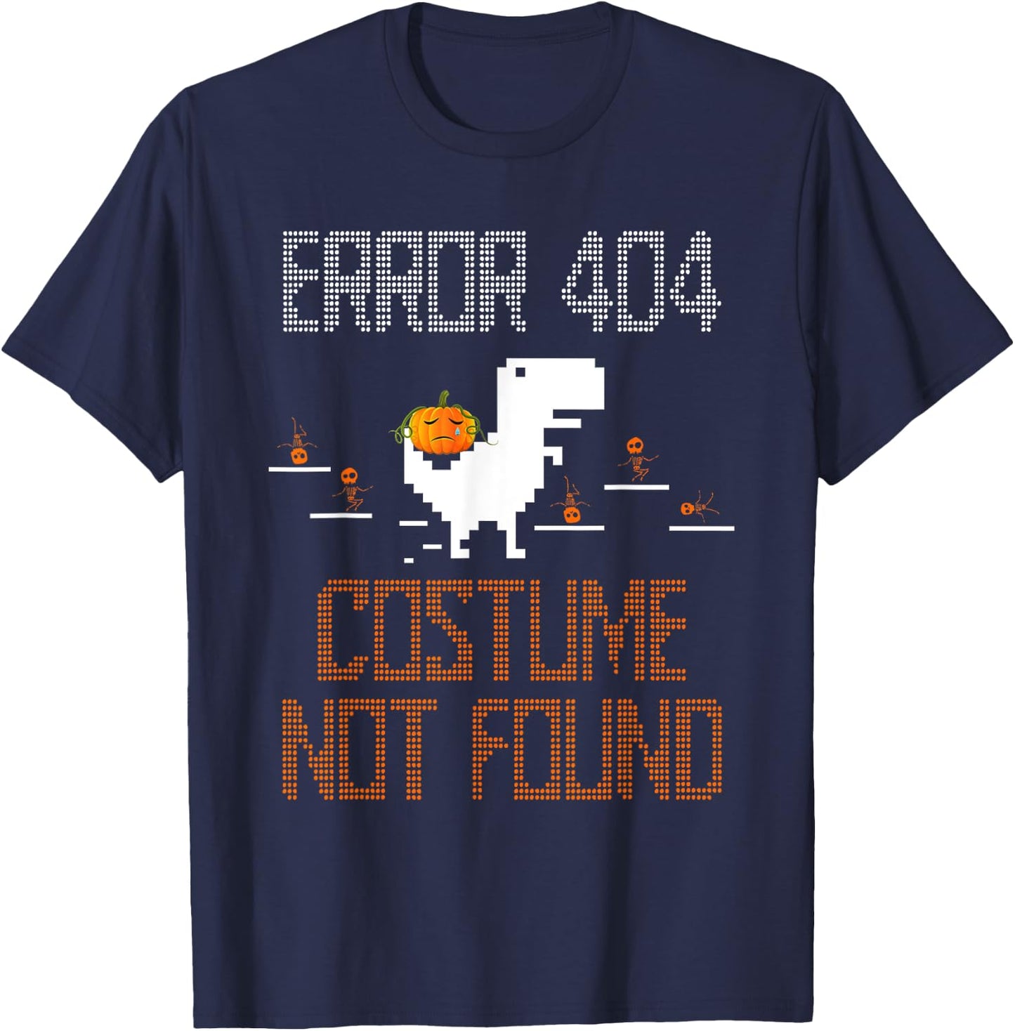 Error Costume Not Found Halloween Computer Programmer Coder T-Shirt - T-Shirt | Navy