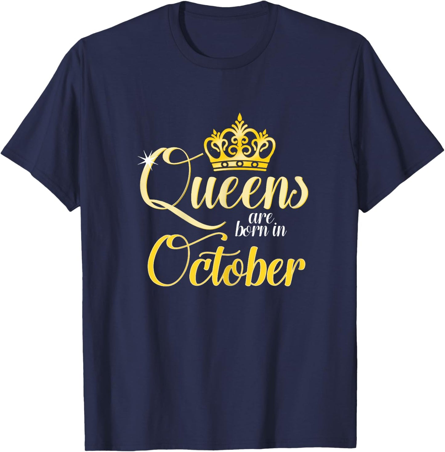 Queens are born in October Women's Birthday T-Shirt - T-Shirt | Navy