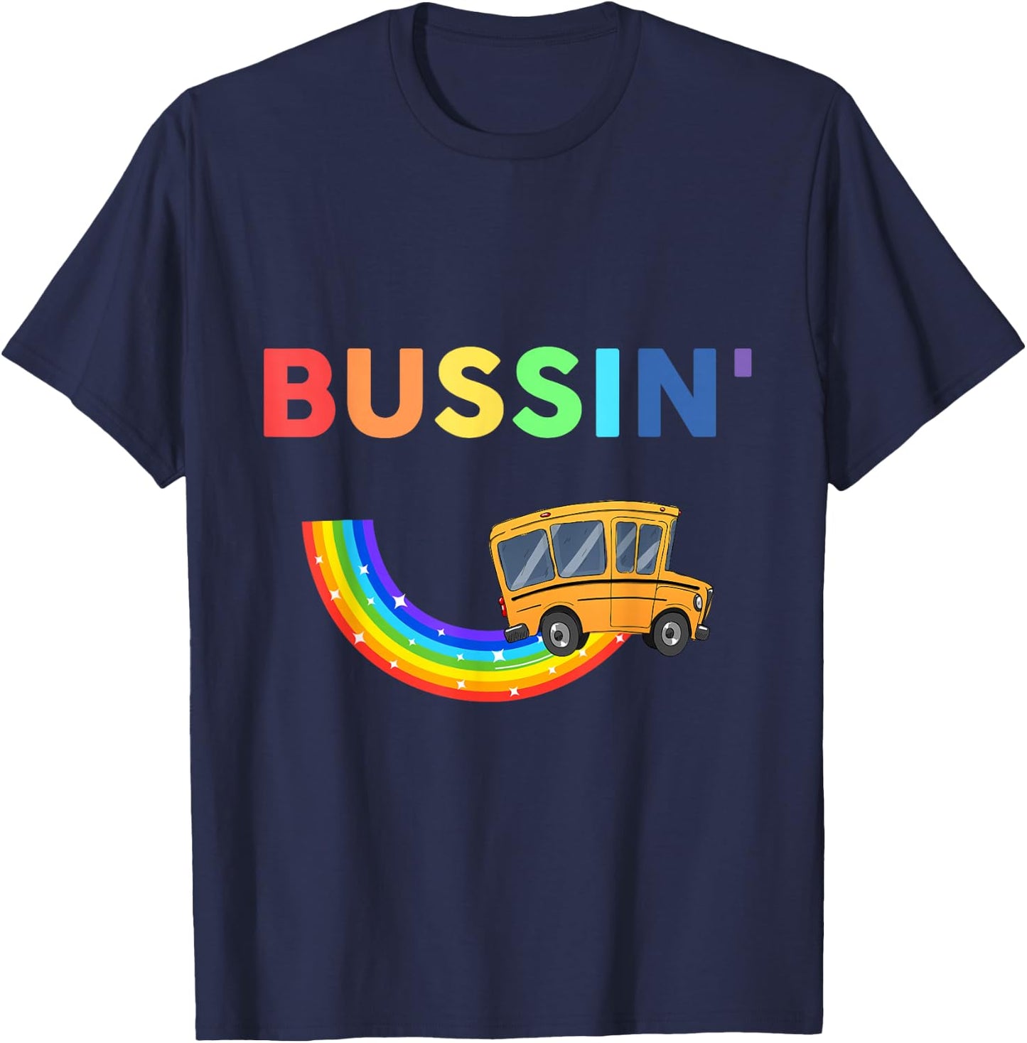 bussin' School Bus Rainbow Funny Bussin apparel T-Shirt - T-Shirt | Navy