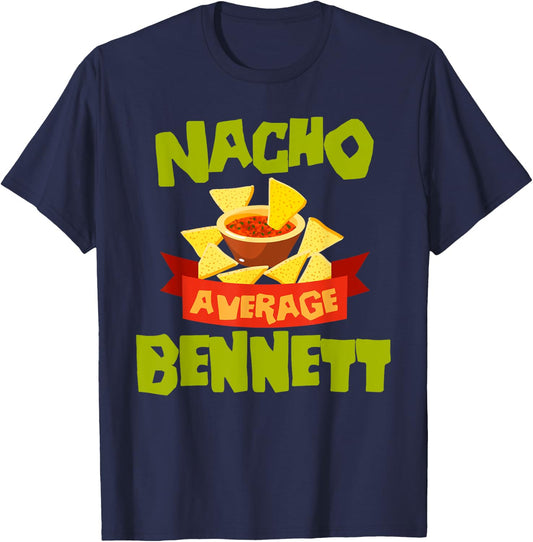 NACHO AVERAGE BENNETT Funny Birthday Personalized Name Gift T-Shirt - T-Shirt | Navy