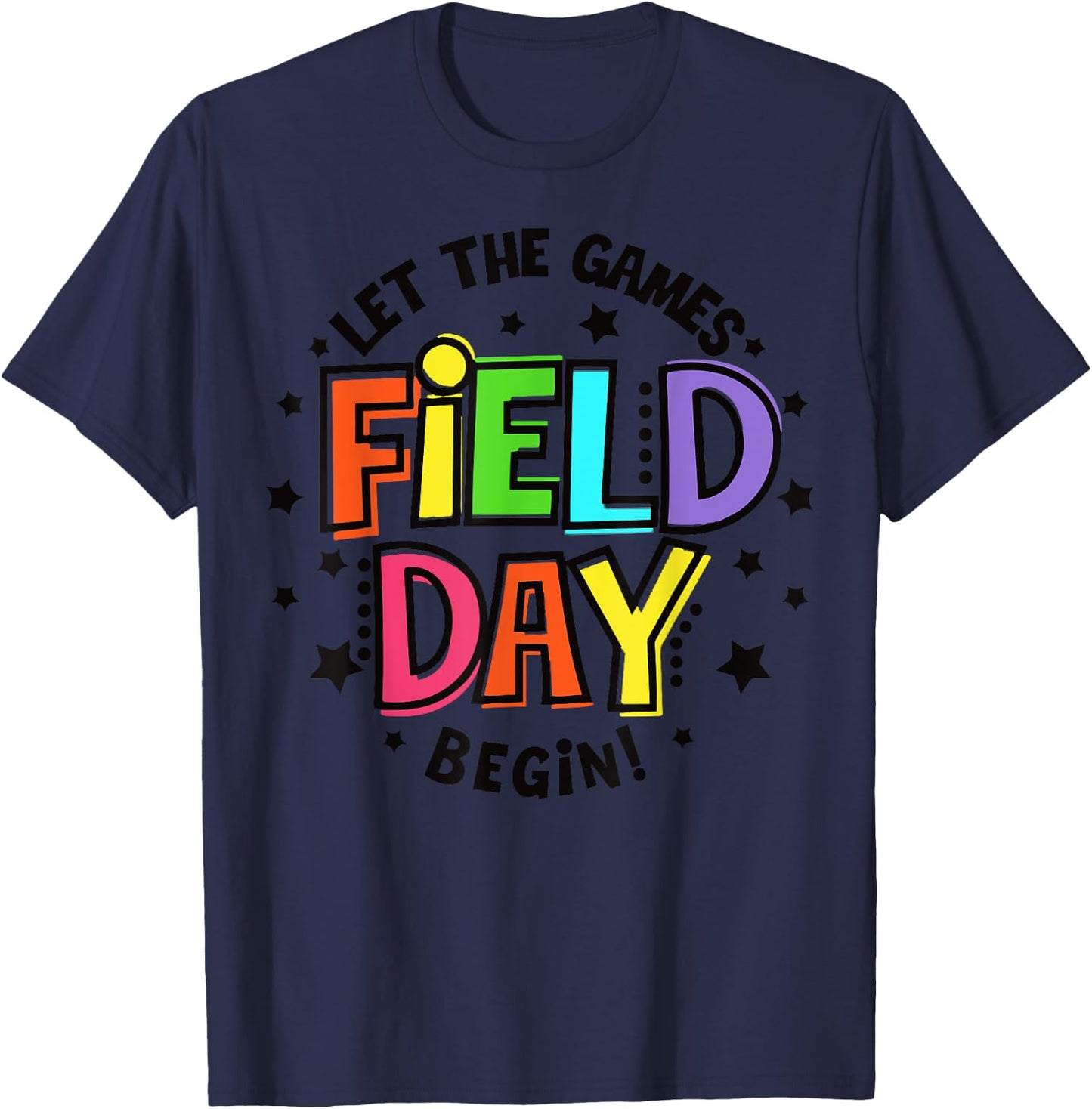 Teacher Student Field Day Let The Games Begin Field Day T-Shirt - T-Shirt | Navy