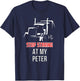 Stop Staring at my Peter Semi Funny Trucking T-Shirt - T-Shirt | Navy